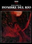 Buscando Al Hombre Del Rio