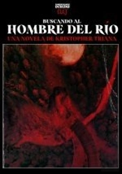 Buscando Al Hombre Del Rio