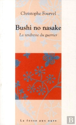 Bertrand.pt - Bushi No Nasake ; La Tendresse Du Guerrier
