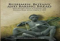 Bushmen, Botany And Baking Bread