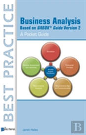 Business Analysis Based On Babok Guide Version 2 - A Pocket Guide