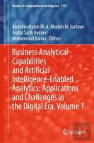 Business Analytical Capabilities And Artificial Intelligence-Enabled Analytics: Applications And Challenges In The Digital Era, Volume 1