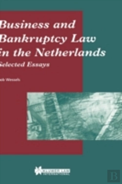 Bertrand.pt - Business And Bankruptcy Law In The Netherlands: Selected Essays