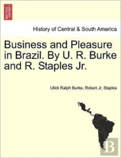 Business And Pleasure In Brazil. By U. R