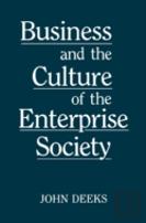 Business And The Culture Of The Enterprise Society
