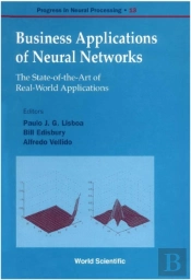Business Applications Of Neural Networks: The State-Of-The-Art Of Real-World Applications