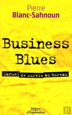 Bertrand.pt - Business Blues : Manuel De Survie Au Bureau