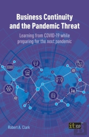 Business Continuity And The Pandemic Threat - Learning From Covid-19 While Preparing For The Next Pandemic