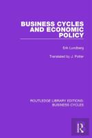 Business Cycles And Economic Policy (Rle: Business Cycles)