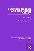 Business Cycles And Economic Policy (Rle: Business Cycles)