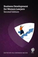Business Development For Women Lawyers, Second Edition