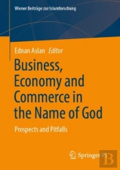Business, Economy And Commerce In The Name Of God