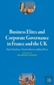 Business Elites And Corporate Governance In France And The Uk