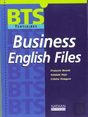 Business English Files Bts Tertiaire; Livre De L'Eleve ; Edition 2001