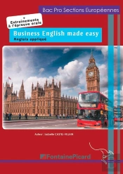 Business English Made Easy ; Bac Pro Sections Européennes ; Livre Élève