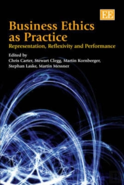 Bertrand.pt - Business Ethics As Practice - Representation, Reflexivity And Performance