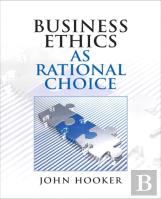 Business Ethics As Rational Choice