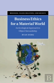 Business Ethics For A Material World