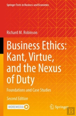 Bertrand.pt - Business Ethics: Kant, Virtue, And The Nexus Of Duty
