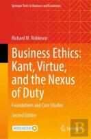 Business Ethics: Kant, Virtue, And The Nexus Of Duty