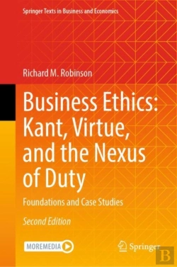 Bertrand.pt - Business Ethics: Kant, Virtue, And The Nexus Of Duty