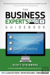 Business Expert'S Guidebook: Small Business Tips, Technology Trends And Online Marketing