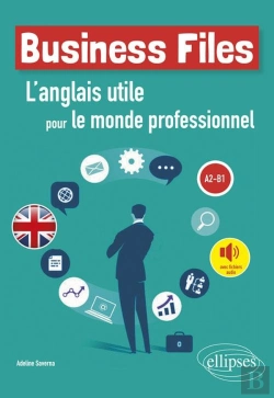 Bertrand.pt - Business Files ; L'Anglais Utile Pour Le Monde Professionnel ; A2-B1
