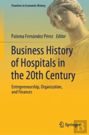 Business History Of Hospitals In The 20th Century