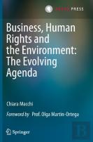 Business, Human Rights And The Environment: The Evolving Agenda