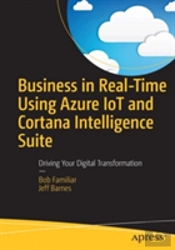 Business In Real-Time Using Azure Iot And Cortana Intelligence Suite