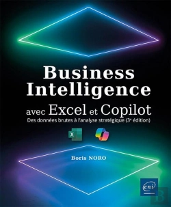 Bertrand.pt - Business Intelligence Avec Excel Et Copilot : Des Données Brutes À L'Analyse Stratégique (3e Édition)