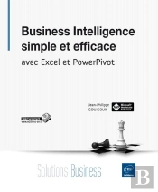 Business Intelligence Simple Et Efficace ; Avec Excel Et Powerpivot