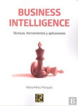 Bertrand.pt - Business Intelligence: Tecnicas, Herramientas Y Aplicaciones 