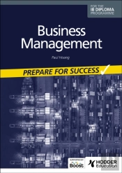 Business Management For The Ib Diploma: Prepare For Success
