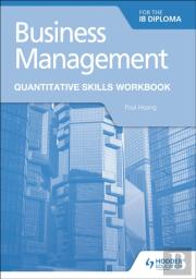Business Management For The Ib Diploma Quantitative Skills Workbook