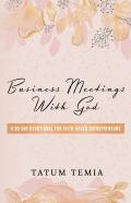 Business Meetings With God