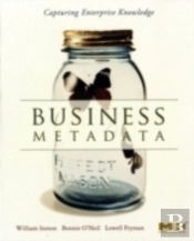 Business Metadata: Capturing Enterprise Knowledge