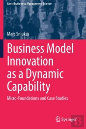 Business Model Innovation As A Dynamic Capability