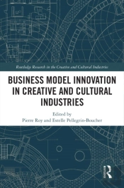 Business Model Innovation In Creative And Cultural Industries