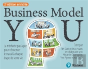 Business Model You : La Méthode Pas À Pas Pour Réinventer Le Travail À Chaque Étape De Votre Vie (2e Édition)