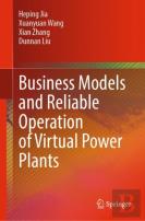 Business Models And Reliable Operation Of Virtual Power Plants