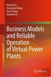Business Models And Reliable Operation Of Virtual Power Plants