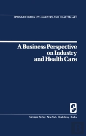 Business Perspective On Industry And Health Care