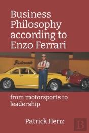 Business Philosophy According To Enzo Ferrari