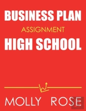 Business Plan Assignment High School