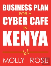 Business Plan For A Cyber Cafe In Kenya