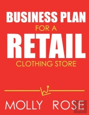 Business Plan For A Retail Clothing Store