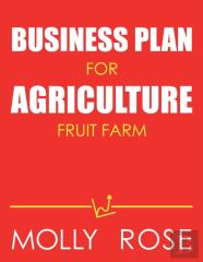 Business Plan For Agriculture Fruit Farm