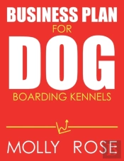 Business Plan For Dog Boarding Kennels