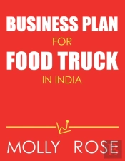 Business Plan For Food Truck In India